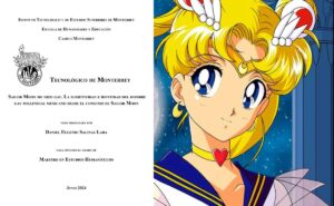 ¿Por qué una tesis de Sailor Moon del Tec de Monterrey generó polémica en redes?